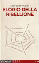 Elogio della ribellione by Lamberto Maffei