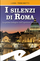 I silenzi di Roma by Luana Troncanetti