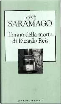 L'anno della morte di Ricardo Reis by José Saramago