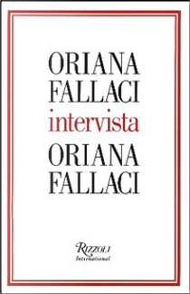 Oriana Fallaci intervista Oriana Fallaci by Oriana Fallaci