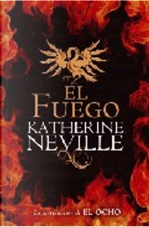 El fuego by Katherine Neville