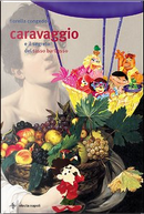Caravaggio e il segreto del Tasso Barbasso by Fiorella Congedo