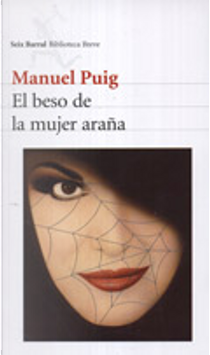 El beso de la mujer araña by Manuel Puig