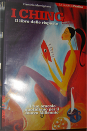 I ching Il libro delle risposte by Flaminia Momigliano
