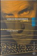 Videocronenberg by Claudio Bartolini