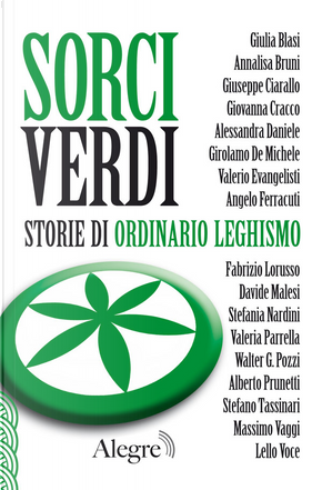 Sorci verdi by Alberto Prunetti, Alessandra Daniele, Annalisa Bruni, Davide Malesi, Evangelisti Valerio, Fabrizio Lorusso, Ferracuti Angelo, Giovanna Cracco, Girolamo De Michele, Giulia Blasi, Giuseppe Ciarallo, Lello Voce, Massimo Vaggi, Stefania Nardini, Stefano Tassinari, Valeria Parrella, Walter G. Pozzi Sorci verdi by Alberto Prunetti, Alessandra Daniele, Annalisa Bruni, Davide Malesi, Evangelisti Valerio, Fabrizio Lorusso, Ferracuti Angelo, Giovanna Cracco, Girolamo De Michele, Giulia Blasi, Giuseppe Ciarallo, Lello Voce, Massimo Vaggi, Stefania Nardini, Stefano Tassinari, Valeria Parrella, Walter G. Pozzi