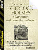 Sherlock Holmes e l'avventura della casa di campagna by Elena Vesnaver