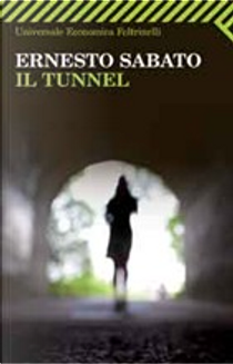 Il tunnel by Ernesto Sabato