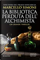 La biblioteca perduta dell'alchimista by Marcello Simoni