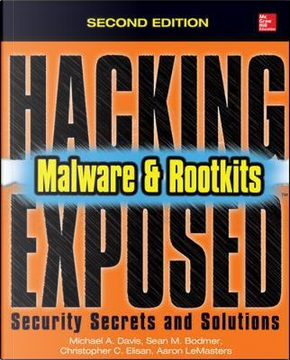 Hacking Exposed Malware & Rootkits by Michael Davis