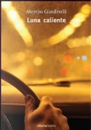 Luna caliente by Mempo Giardinelli