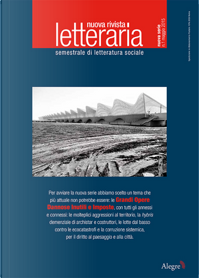 Nuova rivista letteraria - nuova serie n. 1 (maggio 2015) by Agostino Giordano, Alberto Prunetti, Alberto Sebastiani, Antonella Beccaria, Cristina Muccioli, Federico Fernandes, Franco Foschi, Giuseppe Ciarallo, Massimo Vagggi, Milena Magnani, Paolo Vachino, Pasquale Di Lena, Roberto Maggioni, Sergio Rotino, Silvia Albertazzi, Stefano Calanchi, Tomaso Montanari, Wolf Bukowski, Wu Ming, Wu Ming 1 Nuova rivista letteraria - nuova serie n. 1 (maggio 2015) by Agostino Giordano, Alberto Prunetti, Alberto Sebastiani, Antonella Beccaria, Cristina Muccioli, Federico Fernandes, Franco Foschi, Giuseppe Ciarallo, Massimo Vagggi, Milena Magnani, Paolo Vachino, Pasquale Di Lena, Roberto Maggioni, Sergio Rotino, Silvia Albertazzi, Stefano Calanchi, Tomaso Montanari, Wolf Bukowski, Wu Ming, Wu Ming 1