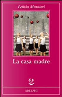 La casa madre by Letizia Muratori