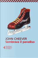 Sembrava il paradiso by John Cheever