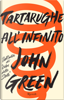 Tartarughe all'infinito by John Green