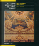 Atlante dei beni culturali dell'Emilia Romagna - Vol. 4/4 by Giorgio Montecchi, Giuseppe Gherpelli, Marta Lucchi