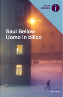 Uomo in bilico by Saul Bellow