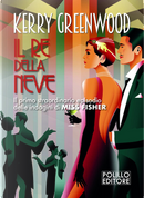 Il re della neve by Kerry Greenwood
