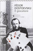 Il giocatore by Fyodor M. Dostoevsky