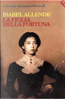 La figlia della fortuna by Isabel Allende