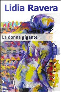 La donna gigante by Lidia Ravera