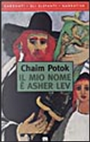 Il mio nome è Asher Lev by Chaim Potok
