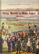 Storia militare del Regno italico (1802-1814) by Ciro Paoletti, Piero Crociani, Virgilio Ilari
