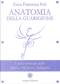 Anatomia della guarigione by Erica Francesca Poli