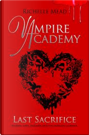 Last Sacrifice by Richelle Mead