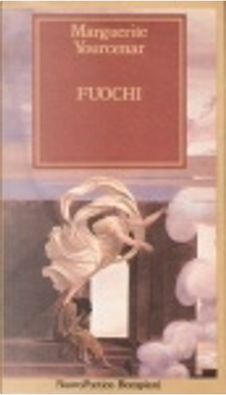 Fuochi - Marguerite Yourcenar - Libro - Bompiani - Tascabili. Saggi