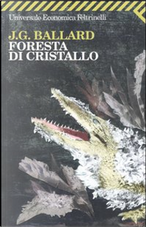 Foresta di cristallo by James G. Ballard