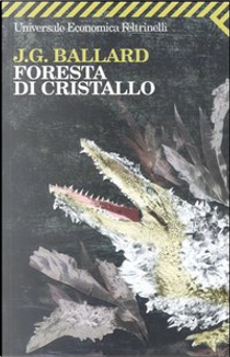 Foresta di cristallo by J.G. Ballard