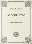 Lo scheletro by Jerome K. Jerome