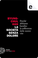 La società senza dolore by Byung-Chul Han