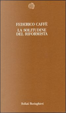 La solitudine del riformista by Federico Caffè