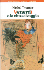 Venerdì o la vita selvaggia by Michel Tournier