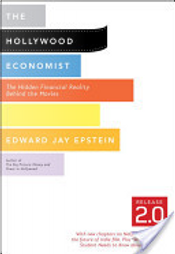 The Hollywood Economist 2.0 by Edward Jay Epstein
