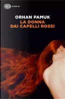 La donna dai capelli rossi by Orhan Pamuk
