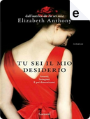 Tu sei il mio desiderio by Elizabeth Anthony