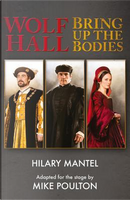 Wolf Hall & Bring Up the Bodies by Hilary Mantel