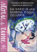 Dal diario di una bambina troppo occupata by Manuela Badocco, Stefano Bordiglioni