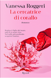 La cercatrice di corallo by Vanessa Roggeri