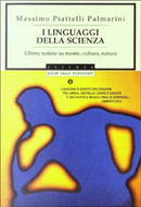 I linguaggi della scienza by Massimo Piattelli Palmarini