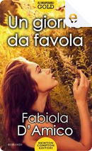 Un giorno da favola by Fabiola D'Amico