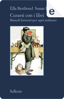 Curarsi con i libri by Ella Berthoud, Susan Elderkin