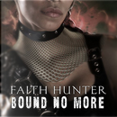 Bound No More by Faith Hunter