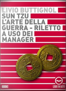Sun Tzu. L'arte della guerra. Riletto a uso del manager. Audiolibro. Cd Audio by Livio Buttignol