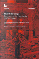 Las guerras de Goytisolo (1936 - 1996) by Eduardo del Campo