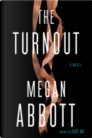 The turnout by Megan Abbott