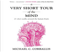 A Very Short Tour of the Mind by Michael C. Corballis